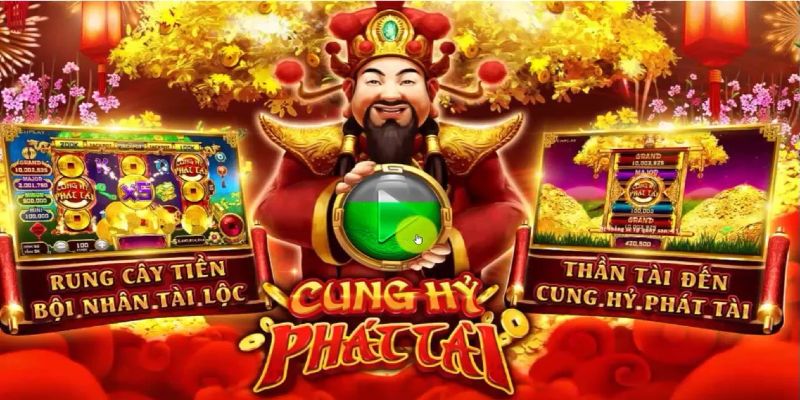 Tựa game quay hũ đổi thưởng Cung Hỷ Phát Tài tại Kubet88